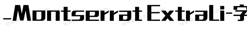 _Montserrat ExtraLi字体转换